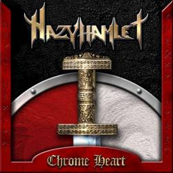 Hazy Hamlet : Chrome Heart